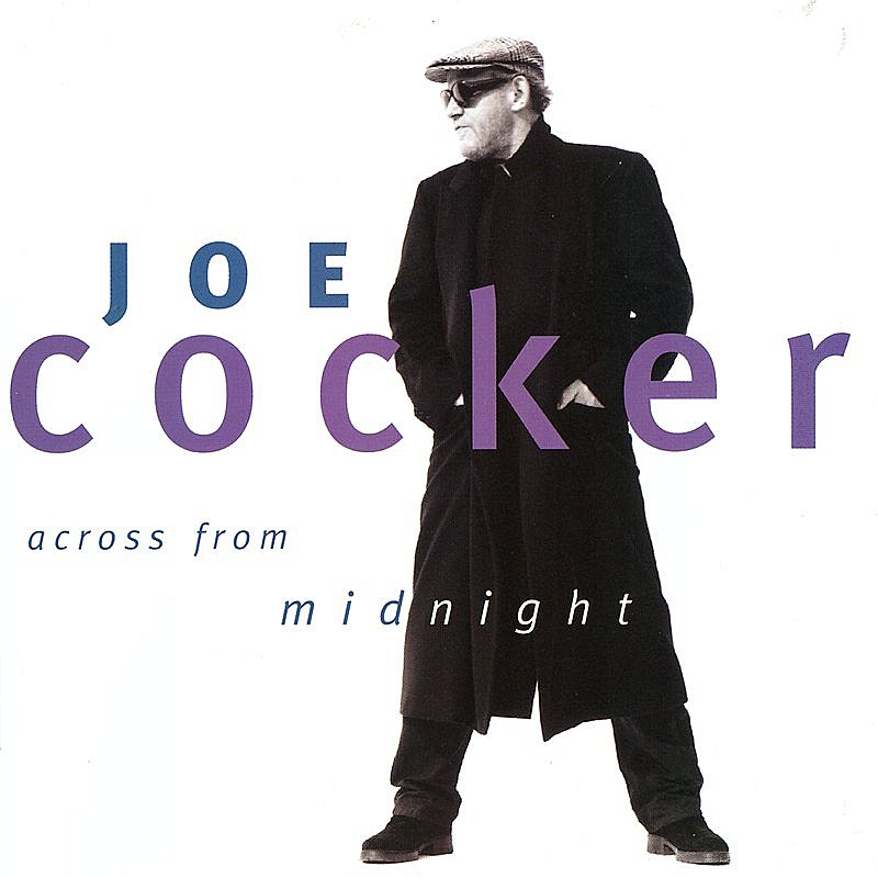 Joe Cocker/Across From Midnight